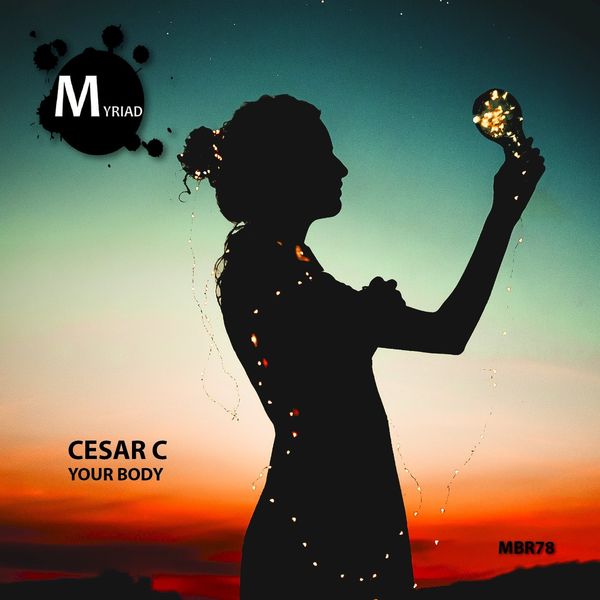 Cesar C - Your Body / Myriad Black Records