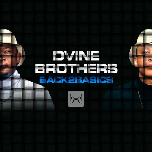 Dvine Brothers - Back 2 Basics / Baainar Digital