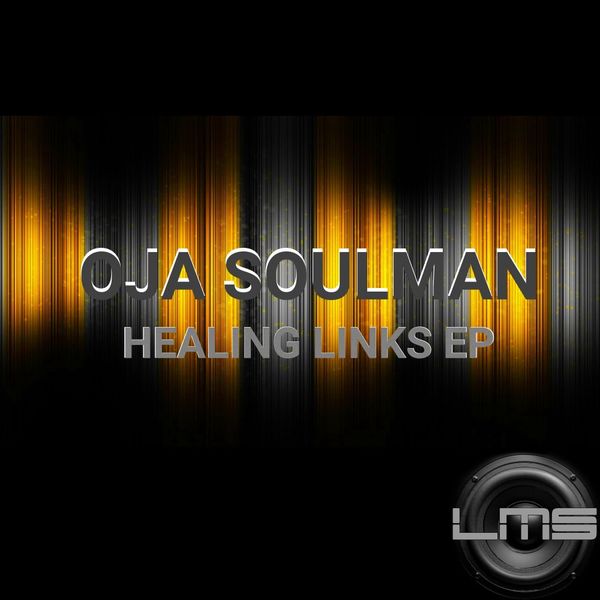 Oja Soulman - Healing Links EP / LadyMarySound International