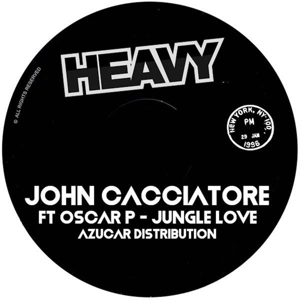 John Cacciatore ft Oscar P - Jungle Love / Heavy