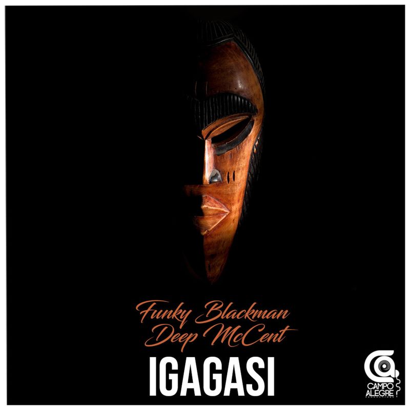 Funky Blackman & Deep McCent - Igagasi / Campo Alegre Productions