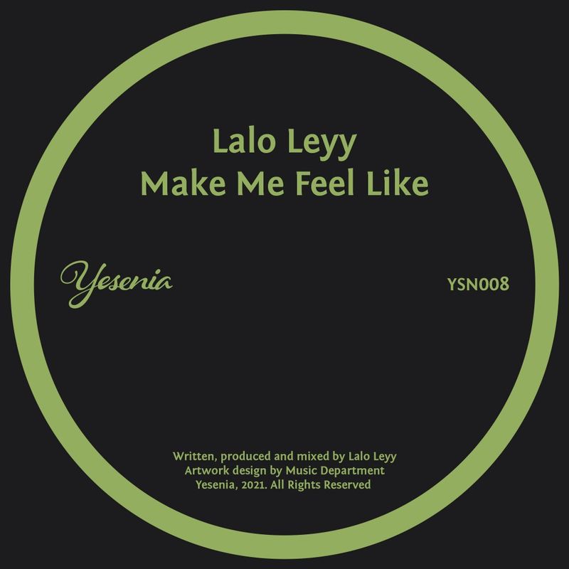 Lalo Leyy - Make Me Feel Like / Yesenia