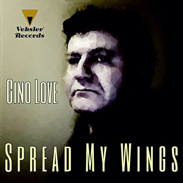Gino Love - Spread My Wings / Veksler Records