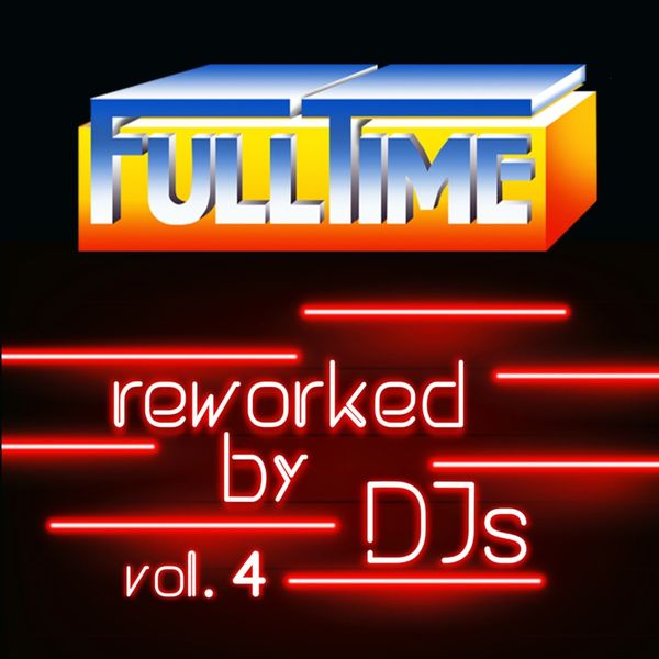 VA - Fulltime, Vol. 4 (Reworked by DJs) / Full Time Production