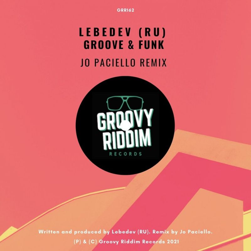 Lebedev (RU) - Groove & Funk (Jo Paciello Remix) / Groovy Riddim Records