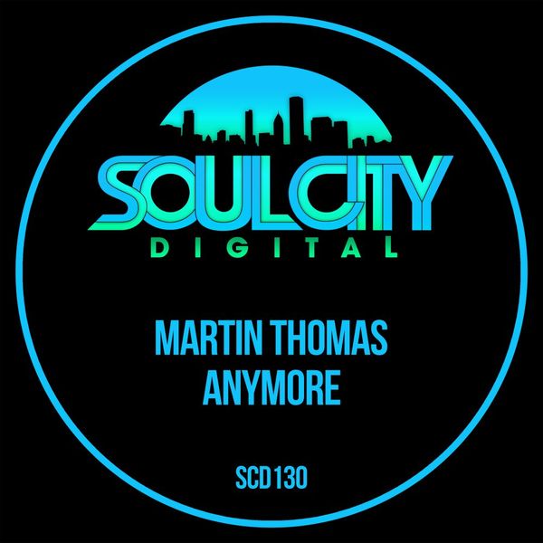 Martin Thomas - Anymore / Soul City Digital