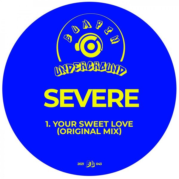 Severe - Your Sweet Love / Bumpin Underground Records