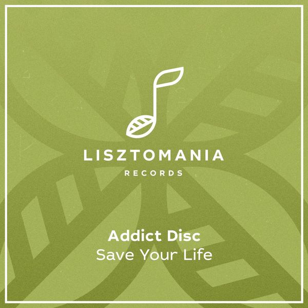 Addict Disc - Save Your Life / Lisztomania Records