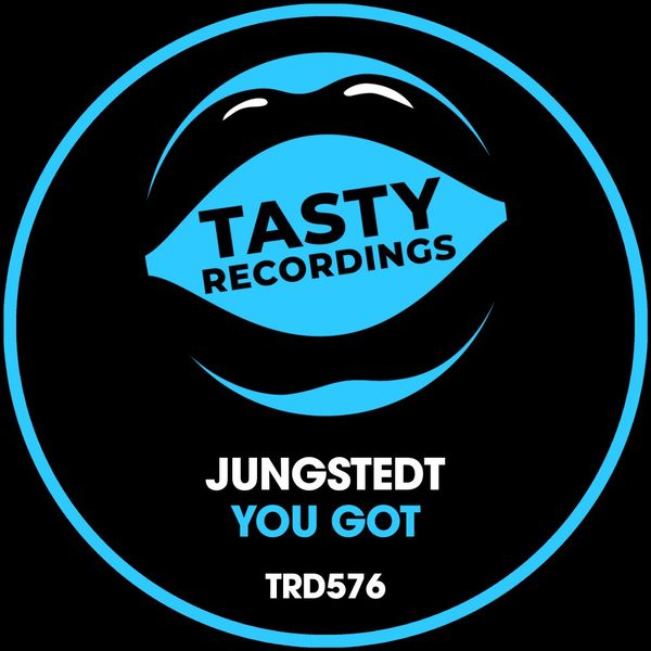 Jungstedt - You Got / Tasty Recordings