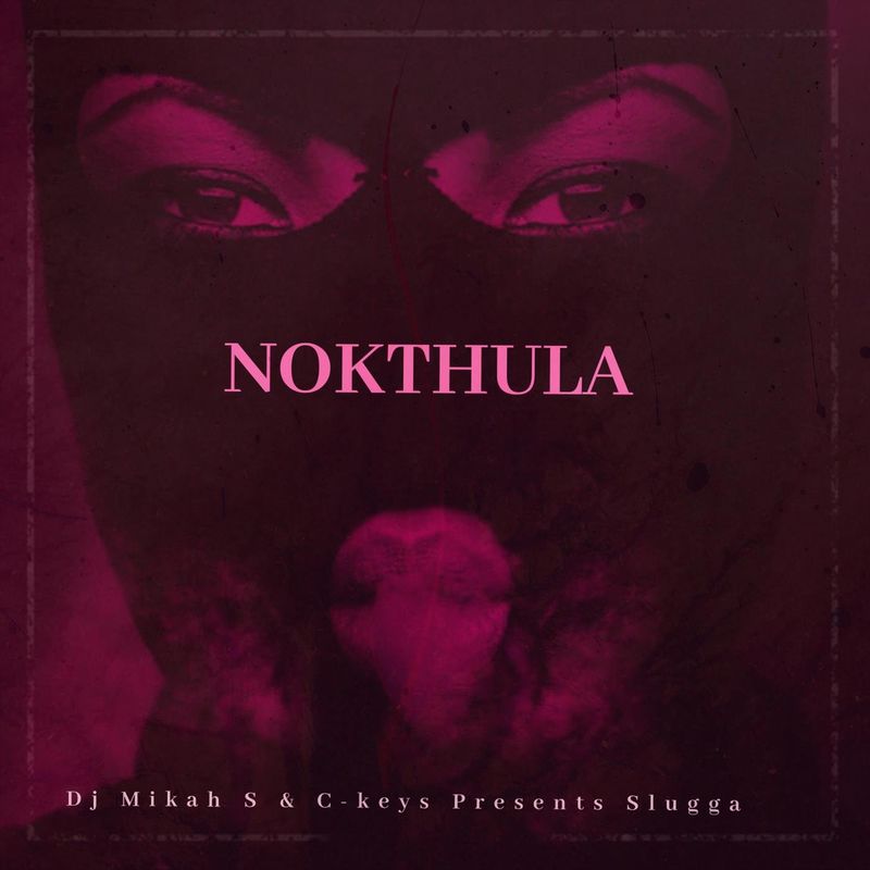 DJ Mikah S & C-keys Presents Slugga - Nokuthula / David Gresham Records