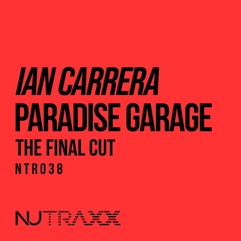 Ian Carrera - Paradise Garage / NU TRAXX Records