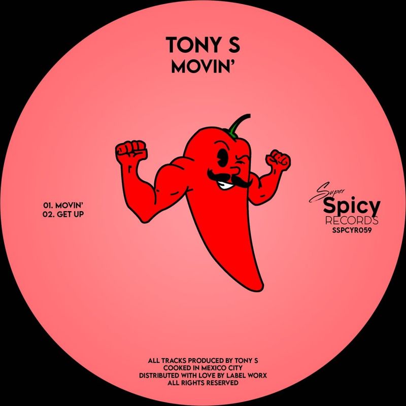 Tony S - Movin' EP / Super Spicy Records