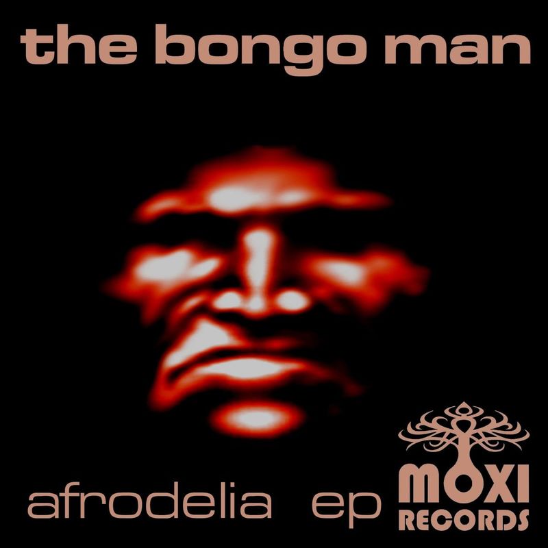The Bongo man - Afrodelia EP / Moxi Records