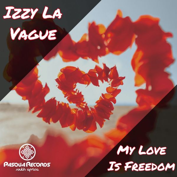 Izzy La Vague - My Love Is Freedom / Pasqua Records S.A