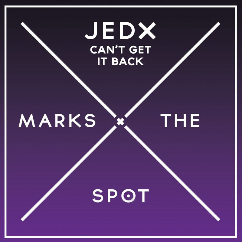 JedX - Can't Get It Back / Music Marks The Spot