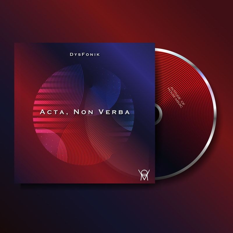 DysFonik - Acta, Non Verba / Altitude of House Music