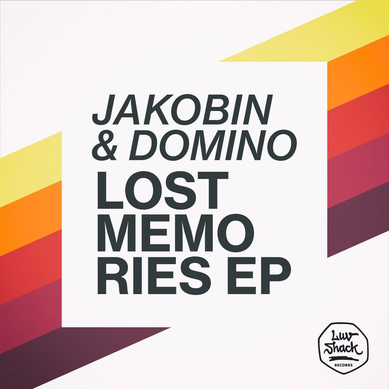 Jakobin & Domino - Lost Memories EP / Luv Shack Records