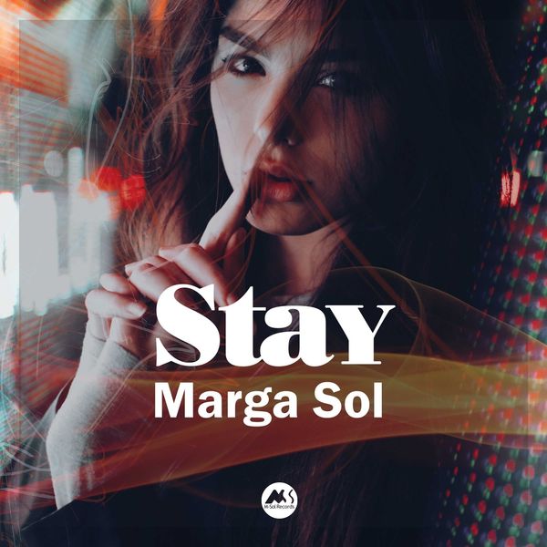 Marga Sol - Stay / M-Sol Records