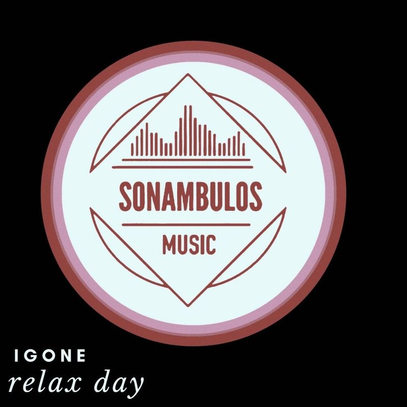 Igone - Relax Day / Sonambulos Muzic