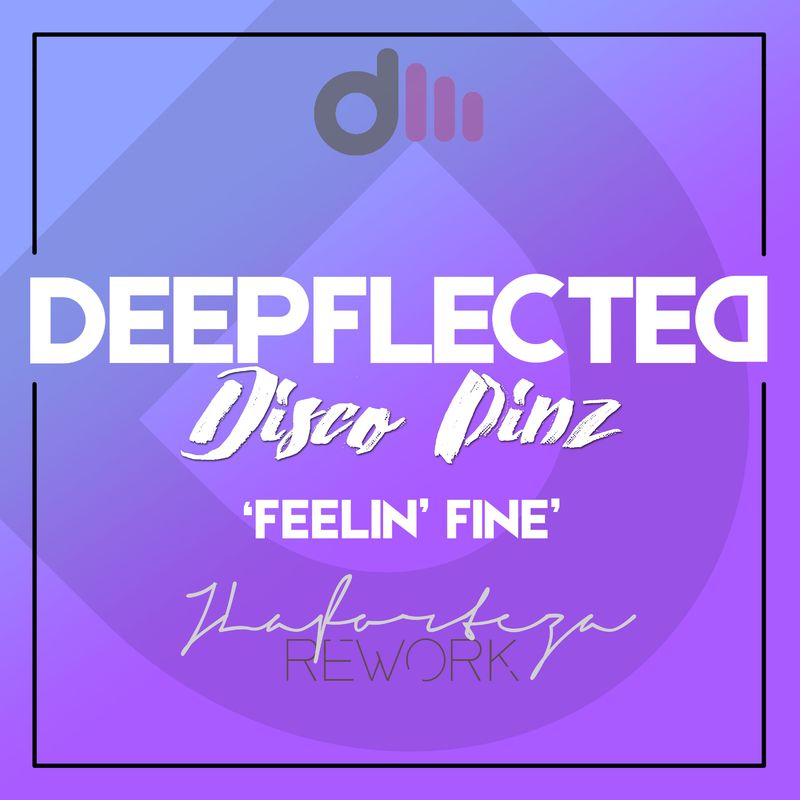 Disco Pinz & JLaforteza - Feelin' Fine (Groove Mix) / Deepflected Music