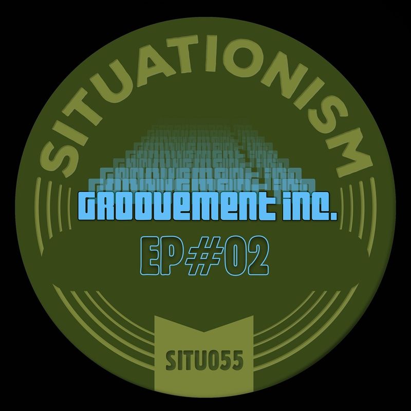 Groovement Inc - Ep#02 / Situationism