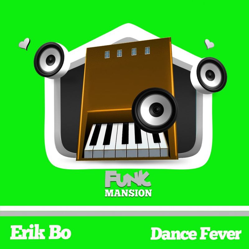 Erik Bo - Dance Fever / Funk Mansion