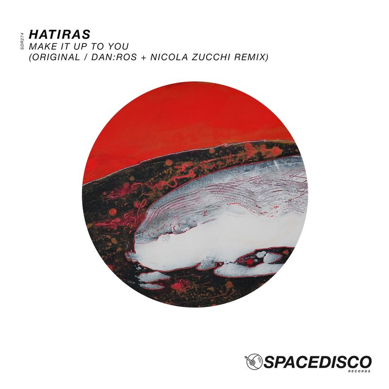 Hatiras - Make It up to You Remix / Spacedisco Records