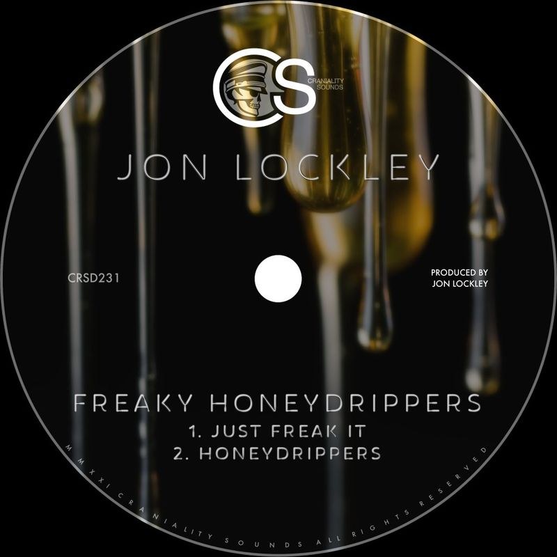 Jon Lockley - Freaky Honeydrippers / Craniality Sounds