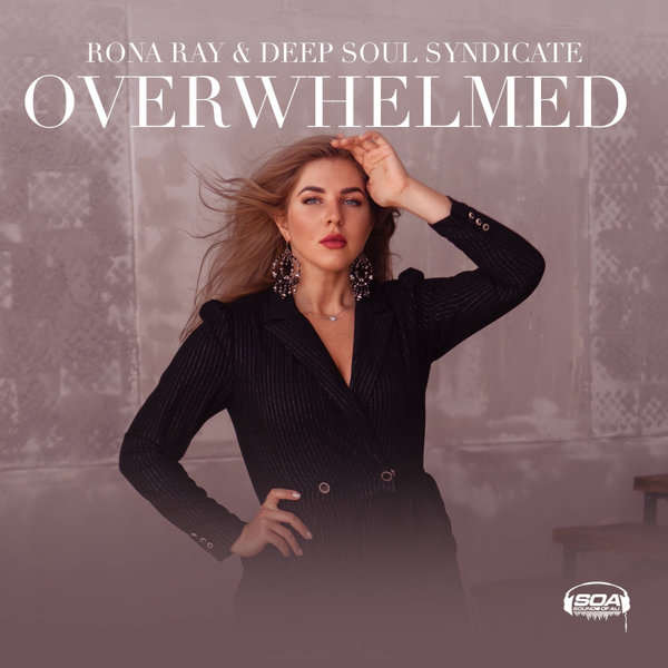 Rona Ray & Deep Soul Syndicate - Overwhelmed / Sounds Of Ali
