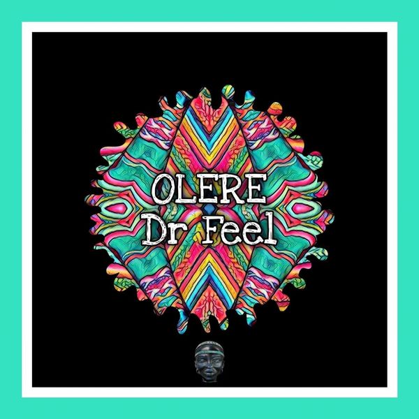 Dr Feel - Olere / Mr. Afro Deep