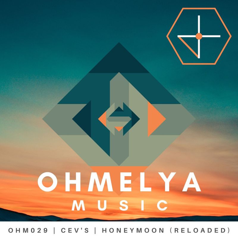CEV's - Honeymoon (Reloaded) / Ohmelya Music