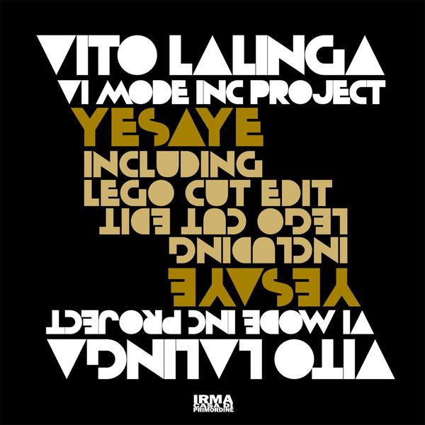 Vito Lalinga (Vi Mode inc project) - Yesaye / Irma Records