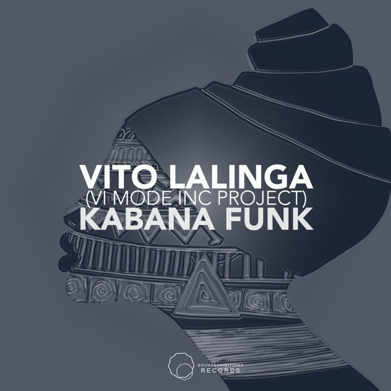 Vito Lalinga (Vi Mode inc project) - Kabana Funk / Sound-Exhibitions-Records