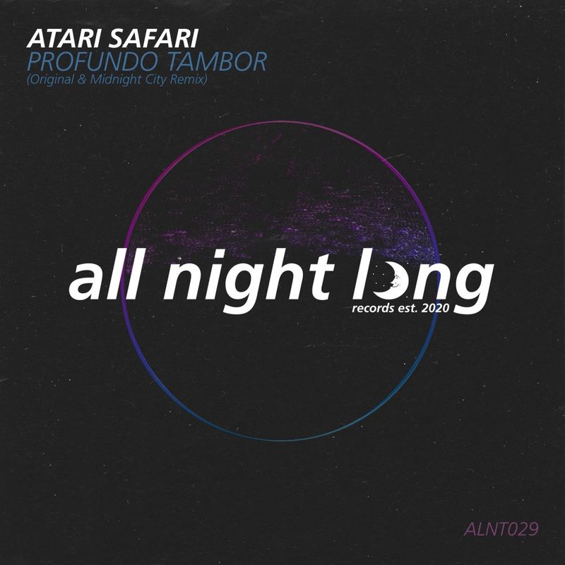 Atari Safari - Profundo Tambor / All Night Long Records