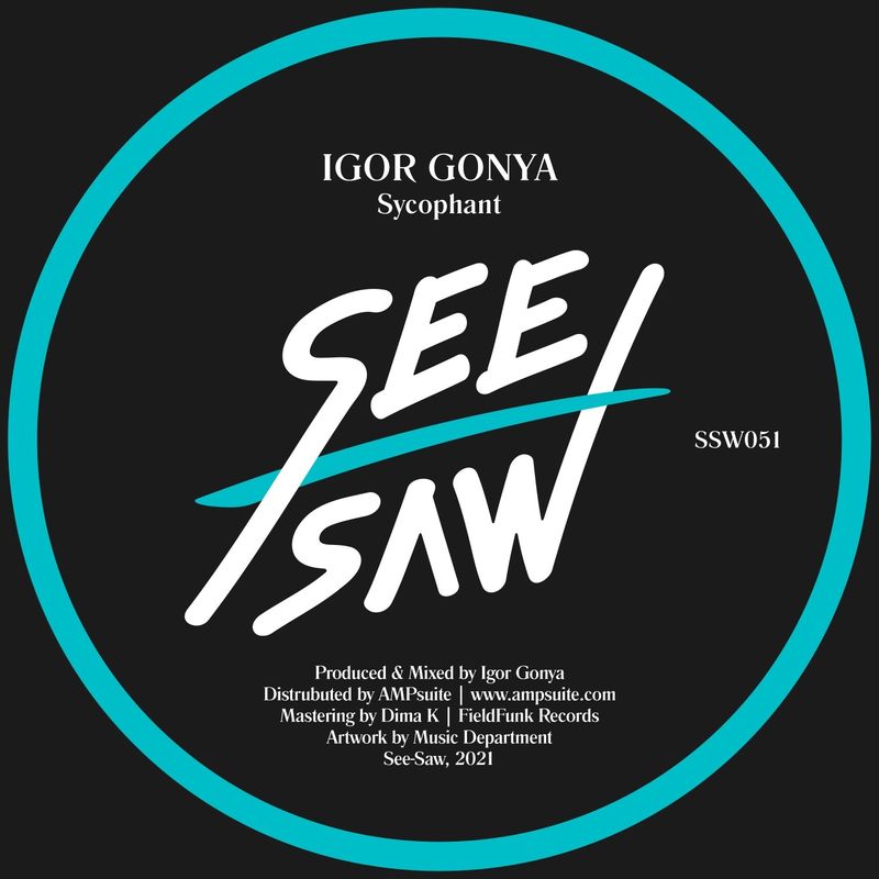 Igor Gonya - Sycophant / See-Saw