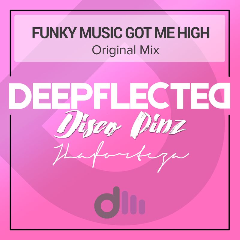 Disco Pinz - Funky Music Got Me High / Deepflected Music