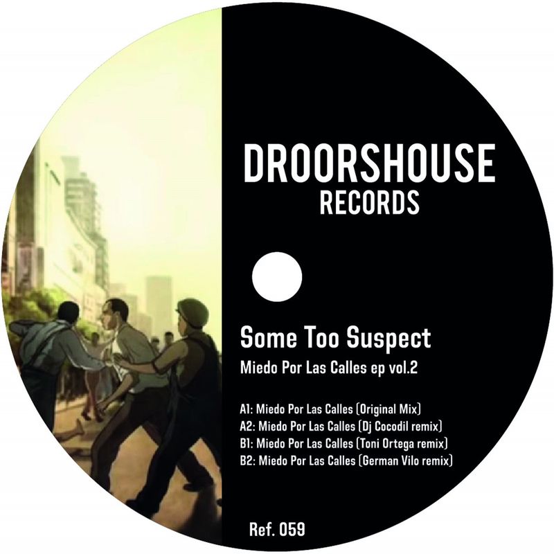 Some Too Suspect - Miedo Por Las Calles ep vol.2 / droorshouse records