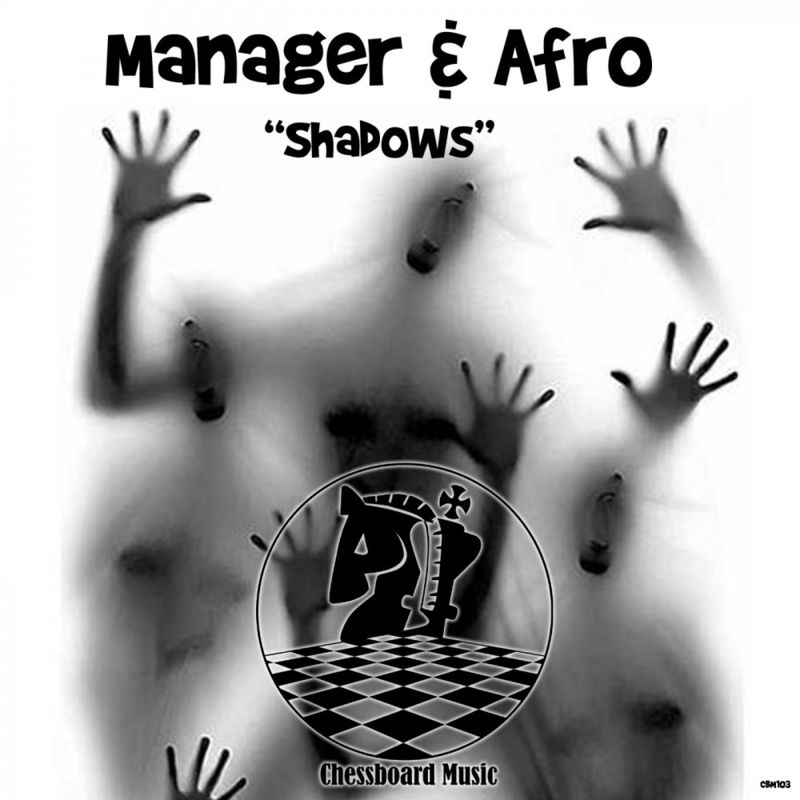 Manager & Afro - Shadows / ChessBoard Music