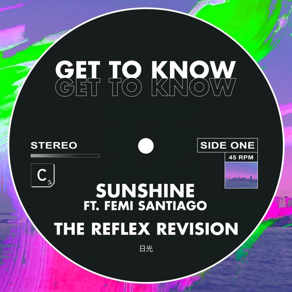 Get To Know & The Reflex - Sunshine / Cr2 Records