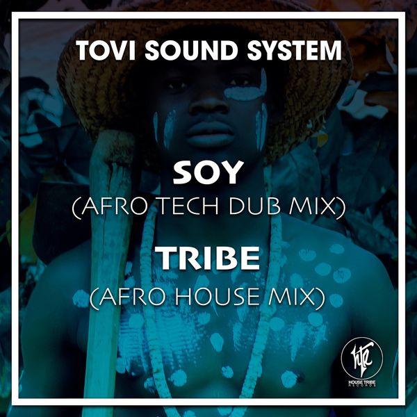 Tovi Sound System - Soy - Tribe / House Tribe Records