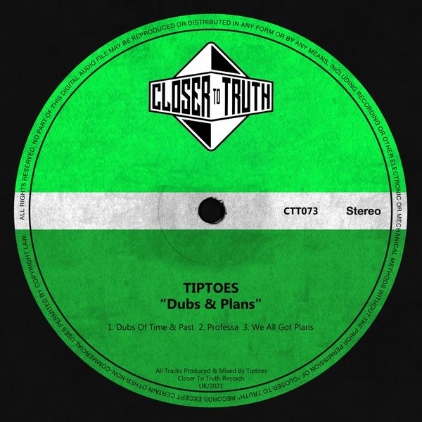 Tiptoes - Dubs & Plans / Closer To Truth