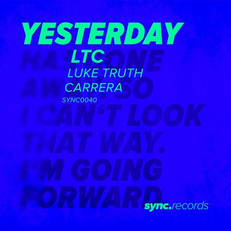 Luke Truth & Carrera (UK) - Yesterday / sync.records