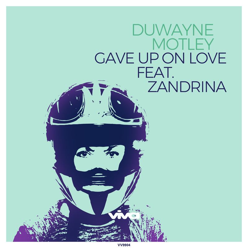 Duwayne Motley ft Zandrina - Gave up on Love / Viva Recordings