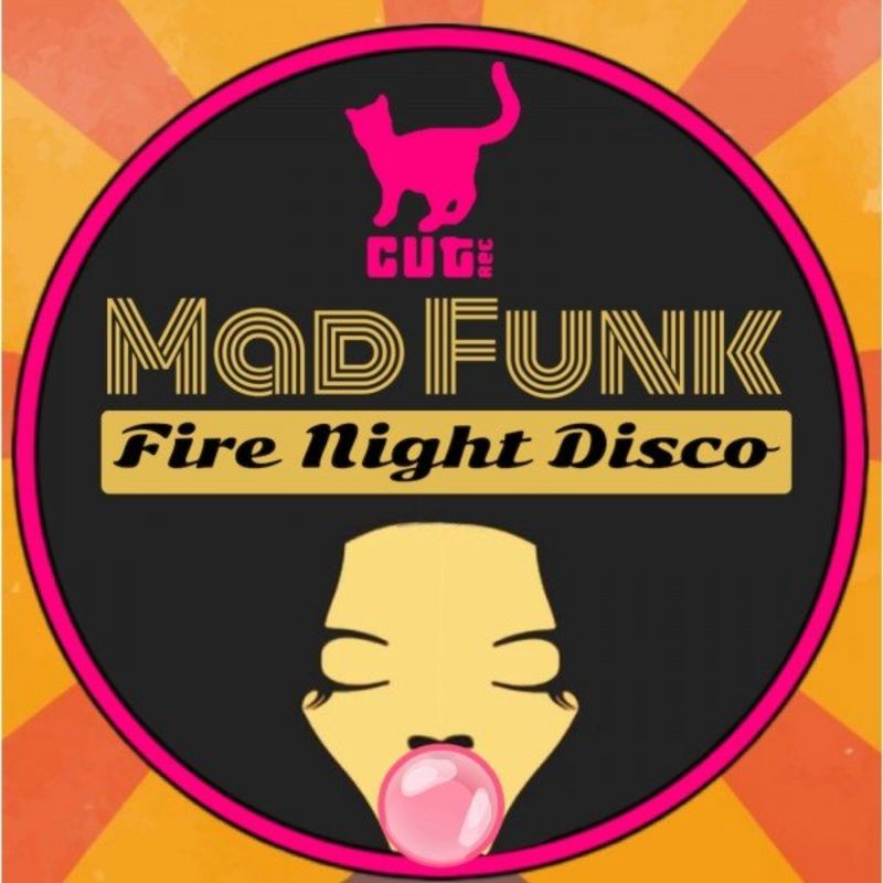 Mad Funk - Fire Night Disco / Cut Rec
