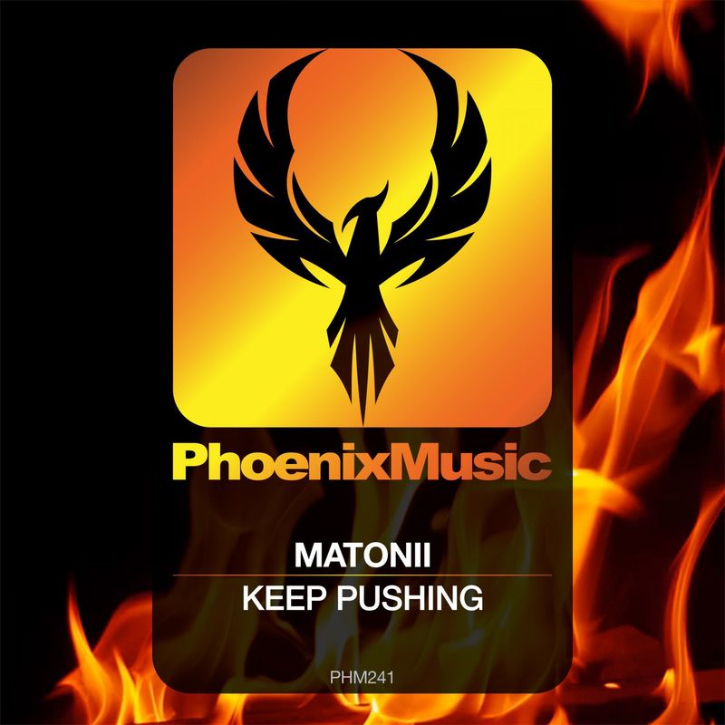 Matonii - Keep Pushing / Phoenix Music