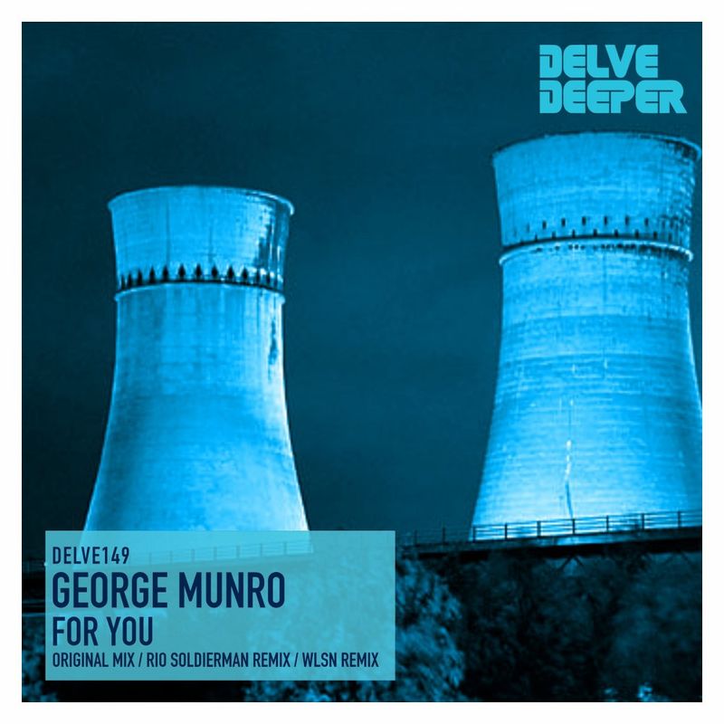 George Munro - For You / Delve Deeper Recordings