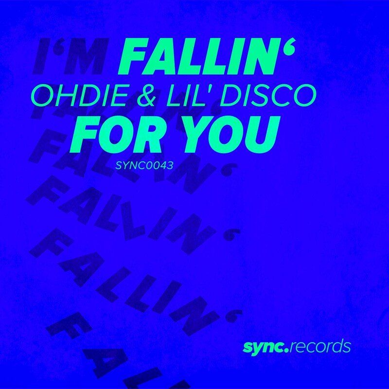 Ohdie & Lil' Disco - Fallin' for You / sync.records