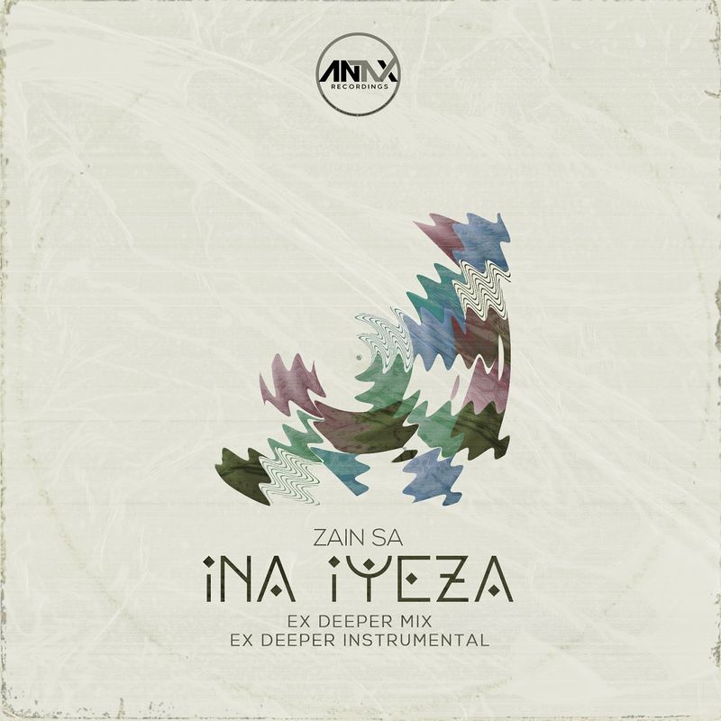 Zain SA - Ina iYeza / ANAX RECORDINGS