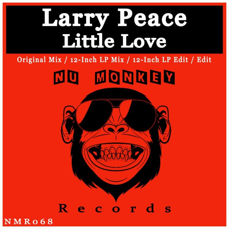Larry Peace - Little Love / Nu Monkey Records