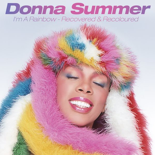 Donna Summer - I'm a Rainbow: Recovered & Recoloured / Driven by the Music